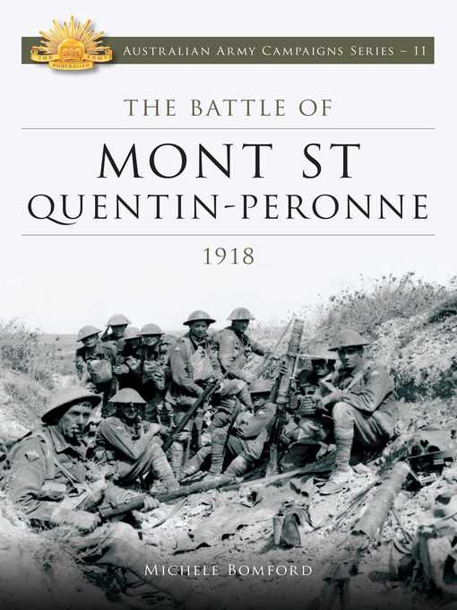 Title details for The Battle of Mont St Quentin Peronne 1918 by Michele Bomford - Available